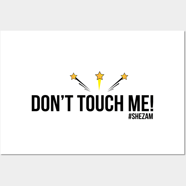 Don't Touch Me! Wall Art by Shezam